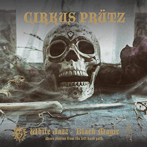 Cirkus Prutz/White Jazz - Black Magic@.