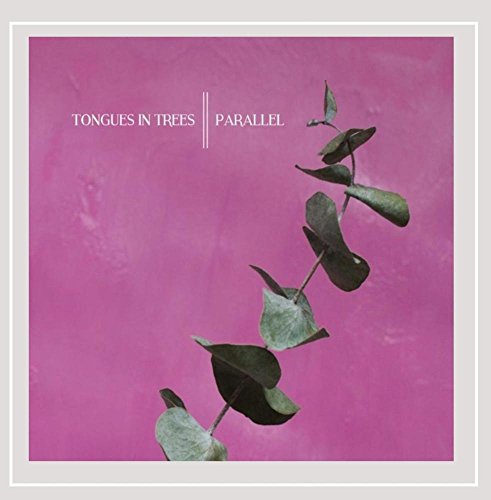 Tongues In Trees/Parallel