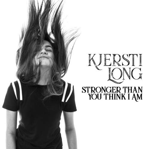 Kjersti Long/Stronger Than You Think I Am@.