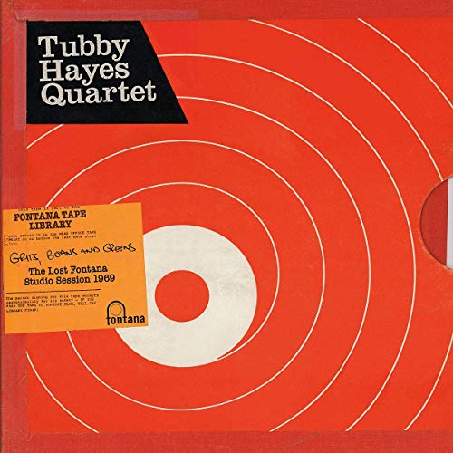 Tubby Hayes Quartet/Grits, Beans & Greens: The Lost Fontana Studio Sessions 1969