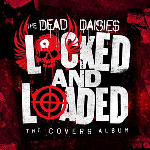 The Dead Daisies/Locked & Loaded