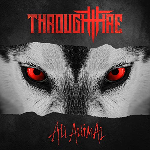 Through Fire/All Animal