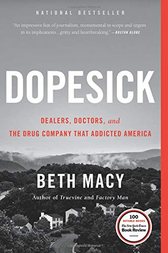 Beth Macy/Dopesick@ Dealers, Doctors, and the Drug Company That Addic