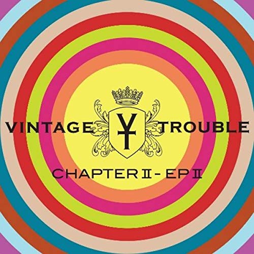 Vintage Trouble/Chapter II, EP II