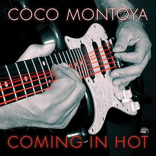 Coco Montoya/Coming In Hot@.