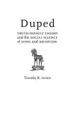 Timothy R. Levine Duped Truth Default Theory And The Social Science Of Ly 