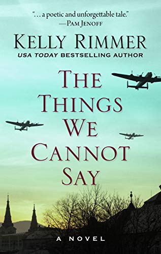 Kelly Rimmer The Things We Cannot Say Large Print 