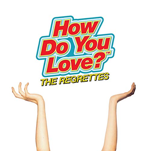 The Regrettes/How Do You Love?