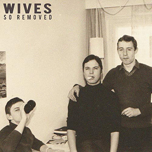 WIVES/So Removed
