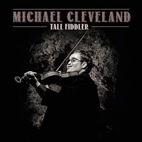 Michael Cleveland/Tall Fiddler@.