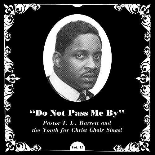 Pastor T.L. Barrett & The Youth For Christ Choir/Do Not Pass Me By@black vinyl@.