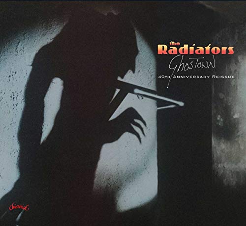 Radiators/Ghostown: 40th Anniversary