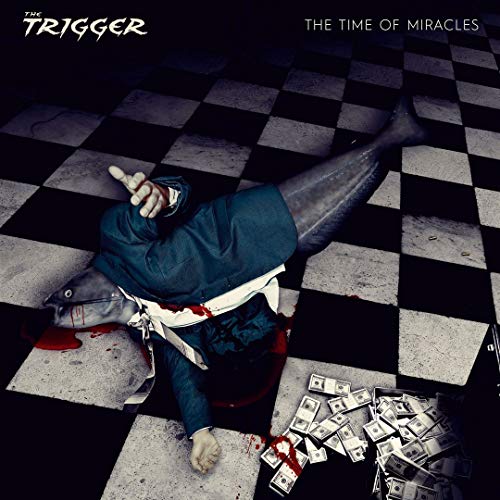 Trigger/Time Of Miracles