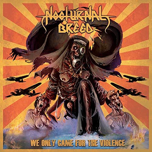 Nocturnal Breed/We Only Came For The Violence