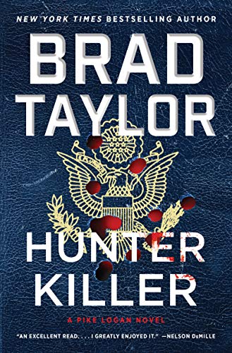 Brad Taylor/Hunter Killer@ A Pike Logan Novel