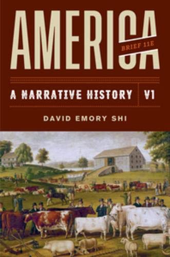 David E. Shi America A Narrative History 0011 Edition;brief Eleventh 