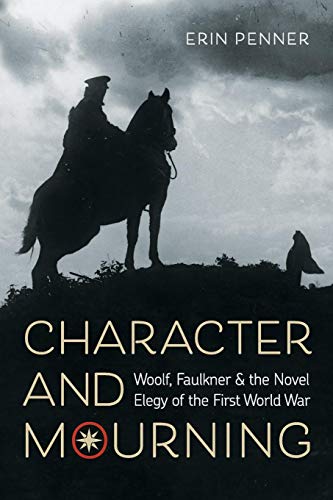 Erin Penner Character And Mourning Woolf Faulkner And The N 
