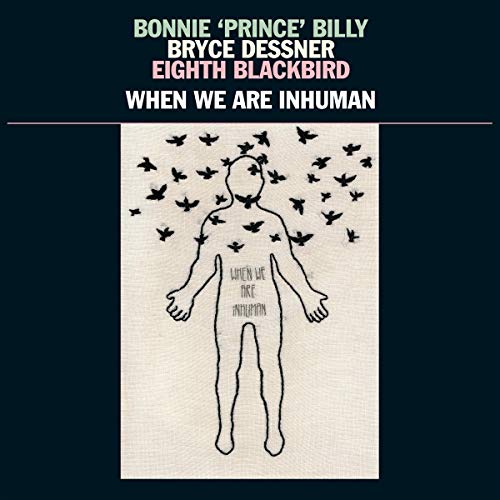 Bonnie Prince Billy Bryce Dessner Eighth Black When We Are Inhuman 2lp Black Vinyl 