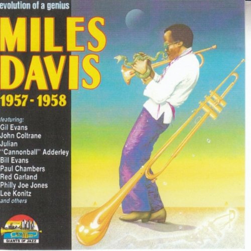 Miles Davis/Evolution Of A Genius: 1957-1958