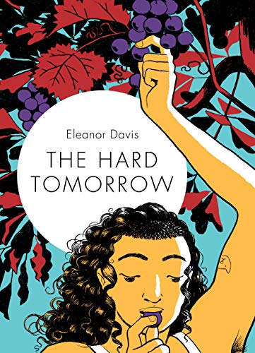 Eleanor Davis/The Hard Tomorrow