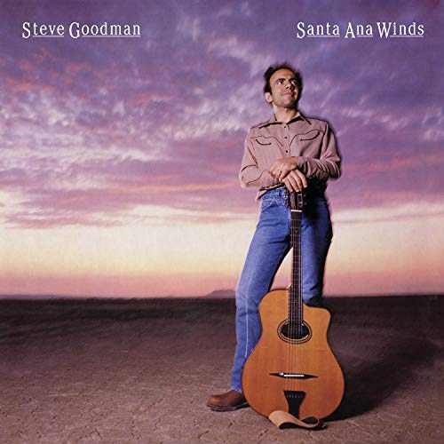 Steve Goodman/Santa Ana Winds