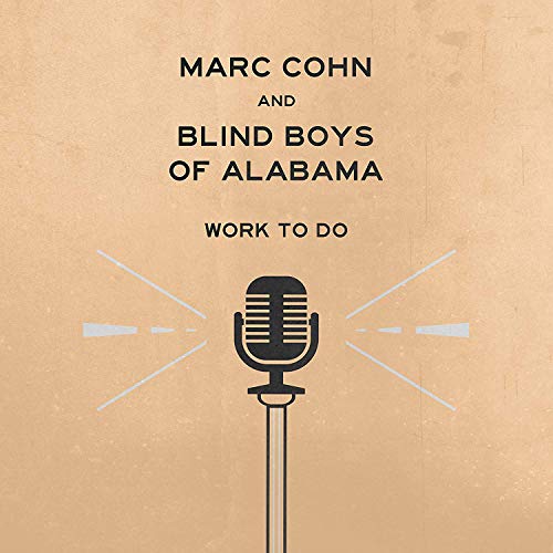 Marc Cohn & Blind Boys Of Alabama/Work To Do