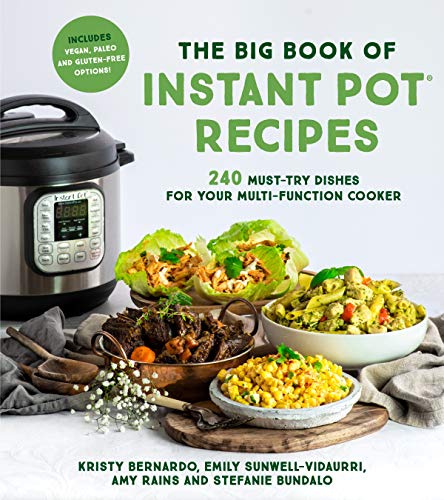 Kristy Bernardo The Big Book Of Instant Pot Recipes 240 Must Try Dishes For Your Multi Function Cooke 