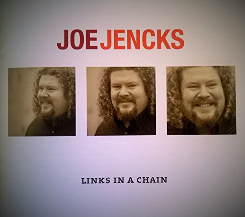 joe jencks/Links In A Chain