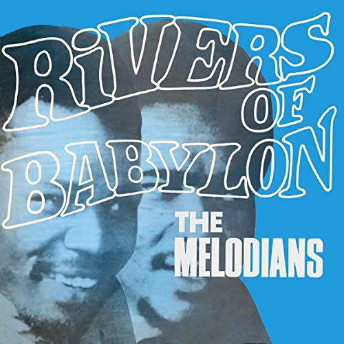 Melodians/Rivers Of Babylon