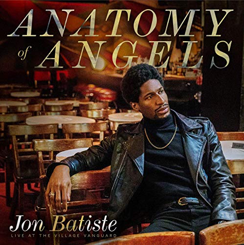 Jon Batiste Anatomy Of Angels Live At The Village Vanguard 