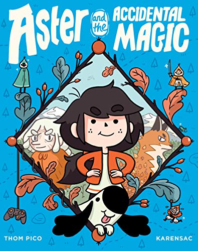Thom Pico/Aster and the Accidental Magic@ (A Graphic Novel)