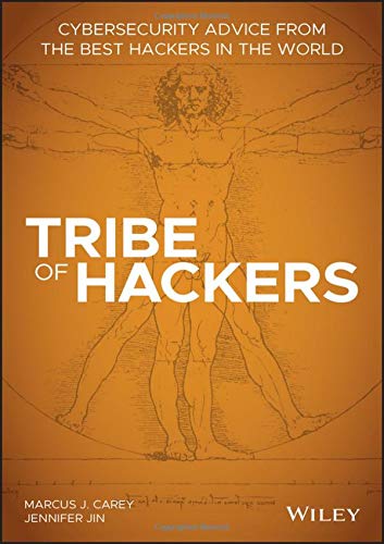 Marcus J. Carey Tribe Of Hackers Cybersecurity Advice From The Best Hackers In The 