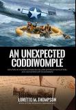 Loretto M. Thompson An Unexpected Coddiwomple The Story Of A Father's Sudden Death A Box Of Ww 