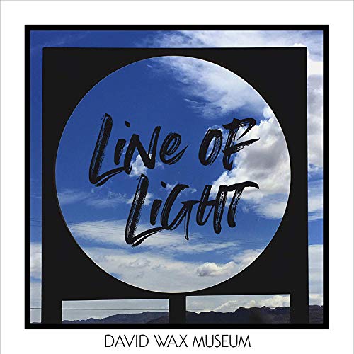 David Wax Museum/Line of Light
