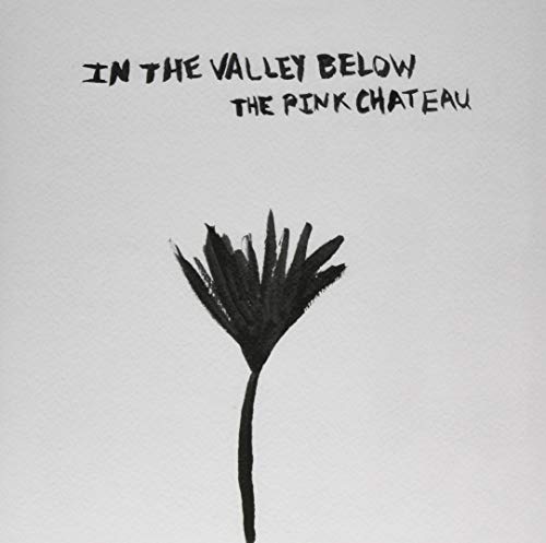 In The Valley Below/The Pink Chateau@.