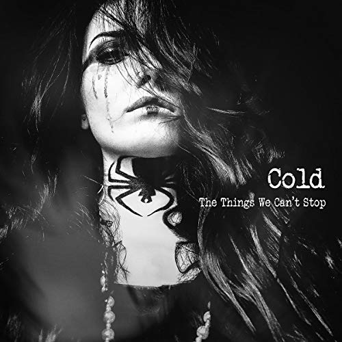 Cold/The Things We Can't Stop
