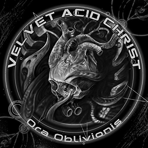 Velvet Acid Christ/Ora Oblivionis