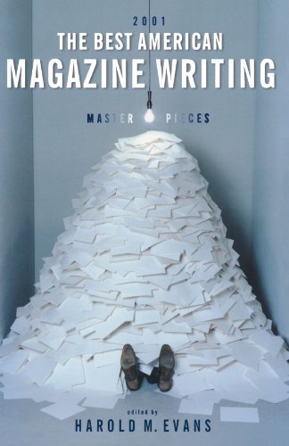 Harold M. Evans/The Best American Magazine Writing 2001