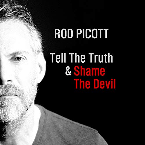 Rod Picott/Tell The Truth & Shame The Dev@.