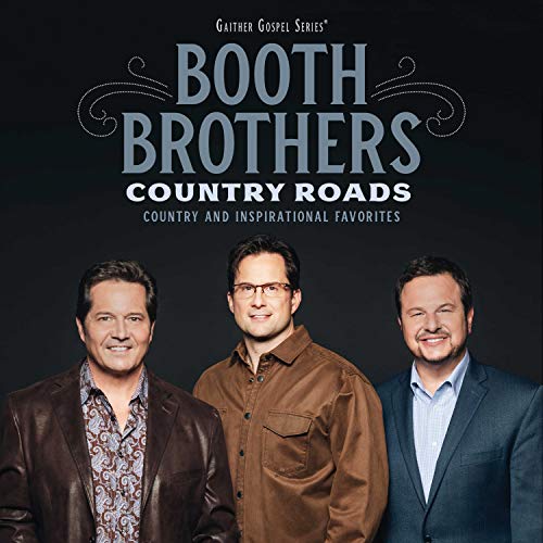 The Booth Brothers/Country Roads: Country & Inspirational Favorites