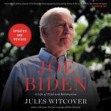 Jules Witcover Joe Biden A Life Of Trial And Redemption 