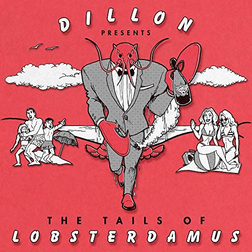Dillon Tails Of Lobsterdamus . 