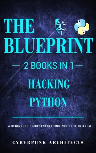 Cyberpunk Architects/Hacking/Python@ 2 Books in 1: