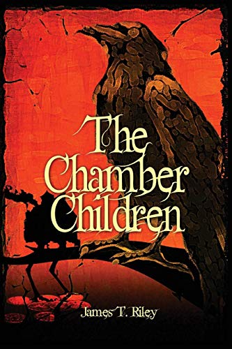 James T. Riley/The Chamber Children