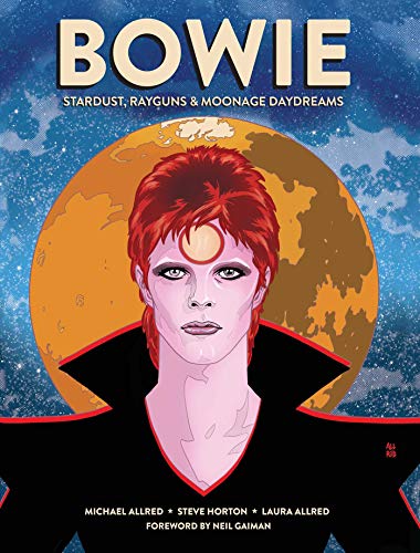 Michael Allred/Bowie@Stardust, Rayguns, & Moonage Daydreams