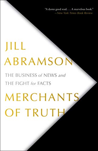 Jill Abramson/Merchants of Truth@The Business of News and the Fight for Facts
