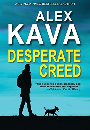 Alex Kava/Desperate Creed@ (Book 5 Ryder Creed K-9 Mystery)