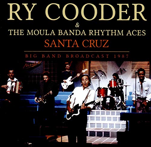Ry Cooder/Santa Cruz