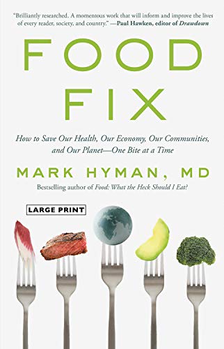 Mark Hyman/Food Fix@ How to Save Our Health, Our Economy, Our Communit@LARGE PRINT