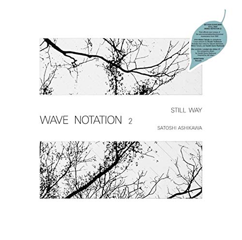 Satoshi Ashikawa/Still Way (Wave Notation 2)